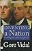 Inventing a Nation: Washington, Adams, Jefferson