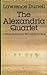 The Alexandria Quartet by Lawrence Durrell