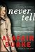 Never Tell (Ellie Hatcher, #4)