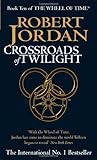 Crossroads of Twilight by Robert Jordan