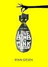 Love Bomb and the Pink Platoon