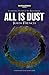 All is Dust (Black Library 15 Years #12)