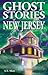 Ghost Stories of New Jersey