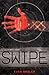 Swipe (Swipe, #1) by Evan Angler