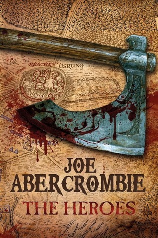 The Heroes by Joe Abercrombie