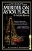 Murder on Astor Place (Gaslight Mystery, #1) by Victoria Thompson