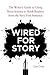 Wired for Story by Lisa Cron