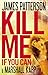 Kill Me If You Can by James Patterson