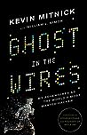 Ghost in the Wires by Kevin D. Mitnick