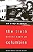 No Easy Answers The Truth Behind Death at Columbine by Brooks Brown