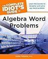 The Complete Idiot's Guide to Algebra Word Problems by Izolda Fotiyeva