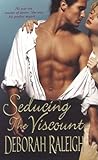 Seducing the Viscount by Deborah Raleigh