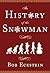 The History of the Snowman: From the Ice Age to the Flea Market