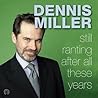 Still Ranting After All These Years by Dennis Miller