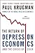 The Return of Depression Economics and the Crisis of 2008 by Paul Krugman