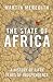 The State of Africa: A History of Fifty Years of Independence