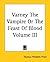 Varney the Vampire, Volume ...