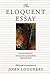 The Eloquent Essay: An Anthology of Classic & Creative Nonfiction