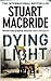 Dying Light by Stuart MacBride