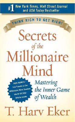 Secrets of the Millionaire Mind: Mastering the Inner Game of Wealth