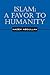 Islam: A Favor to Humanity