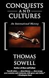 Conquests and Cultures by Thomas Sowell