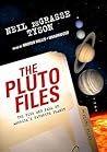 The Pluto Files by Neil deGrasse Tyson