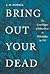 Bring Out Your Dead: The Great Plague of Yellow Fever in Philadelphia in 1793 (Studies in Health, Illness, and Caregiving)