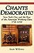 Chants Democratic: New York City and the Rise of the American Working Class, 1788-1850, 20th Anniversary Edition