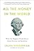 All the Money in the World:...