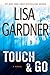 Touch & Go (Tessa Leoni, #2) by Lisa Gardner