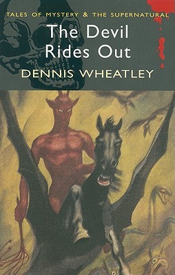 The Devil Rides Out by Dennis Wheatley