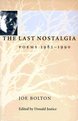 The Last Nostalgia by Joe Bolton