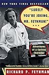 Surely You're Joking, Mr. Feynman! by Richard P. Feynman