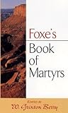 Foxe's Book of Martyrs by John Foxe