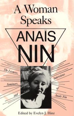 A Woman Speaks by Anaïs Nin