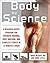 Body by Science: A Research...