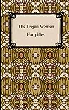 The Trojan Women by Euripides