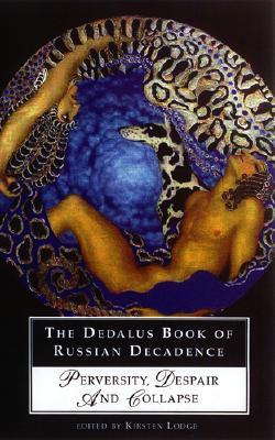 The Dedalus Book of Russian Decadence by Kirsten Lodge