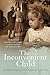 The Inconvenient Child: An Abandoned Australian Child Struggles to Survive and Find her American Father