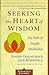 Seeking the Heart of Wisdom by Joseph Goldstein