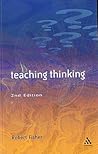 Teaching Thinking by Robert Fisher