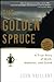 The Golden Spruce: A True S...