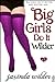 Big Girls Do It Wilder (Big Girls Do It, #3)