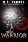 Blood Warrior (The Alexa Montgomery Saga, #1)