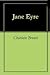 Jane Eyre by Charlotte Brontë