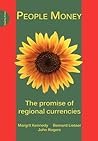 People Money: The Promise of Regional Currencies