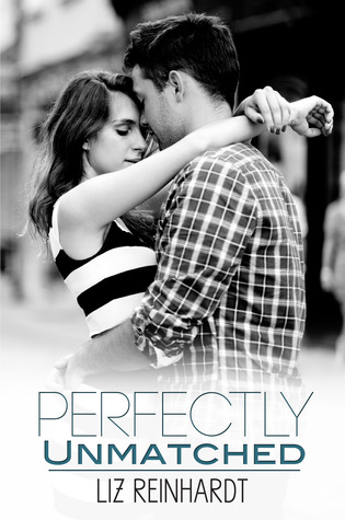 Perfectly Unmatched by Liz Reinhardt