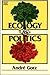 ECOLOGY AS POLITICS