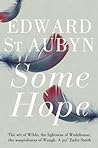 Some Hope by Edward St. Aubyn